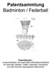 Thumbnail Badminton / Federball - klassisch & modern - Patentsammlung