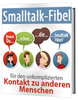 Thumbnail Smalltalk-Fibel - für den unkomplizierten Kontakt zu anderen Thumbnail Smalltalk-Fibel - für den unkomplizierten Kontakt zu anderen