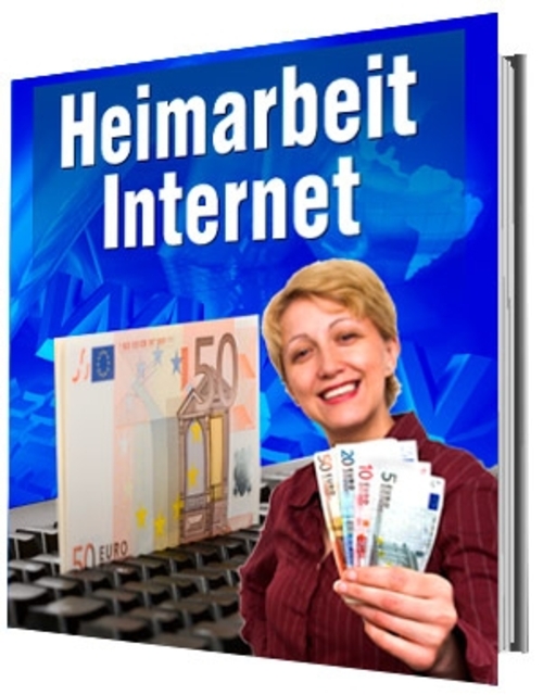 Product picture Heimarbeit Internet - Online Geld verdienen von zu Hause