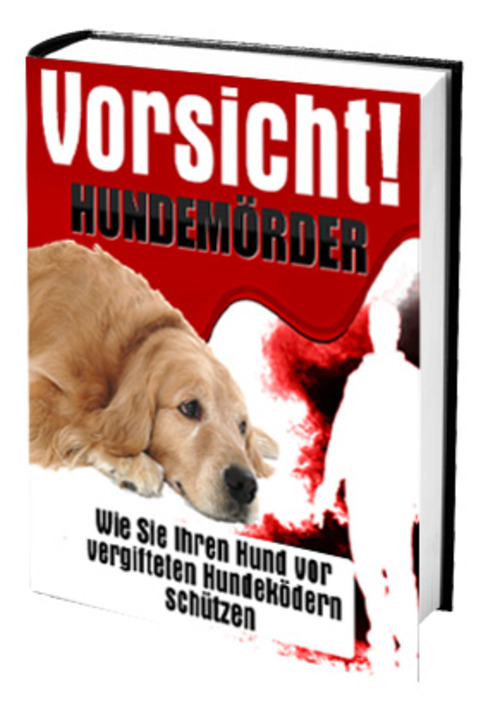 Product picture Vorsicht Hundemörder - Wie Sie Ihren Hund schützen