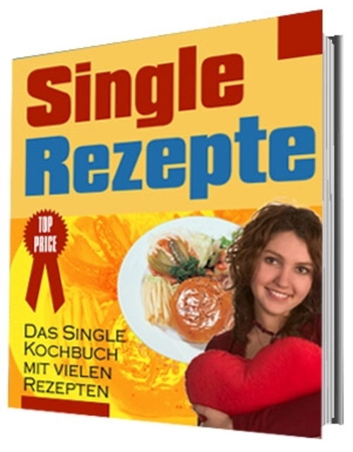 Product picture Single Rezepte - Das Single Kochbuch mit vielen Rezepten