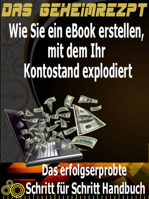 Product picture Das Geheimrezept - Wie Sie ein eBook erstellen