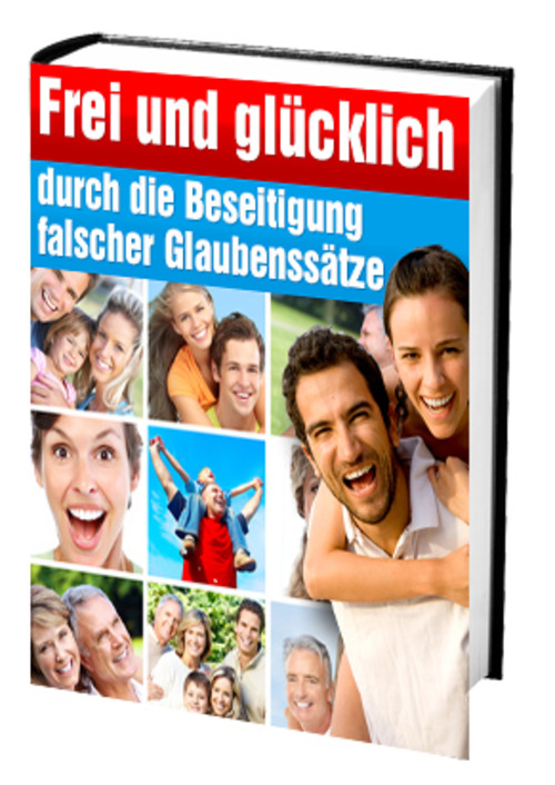 Product picture Frei und glücklich durch Beseitigen falscher Glaubenssätze