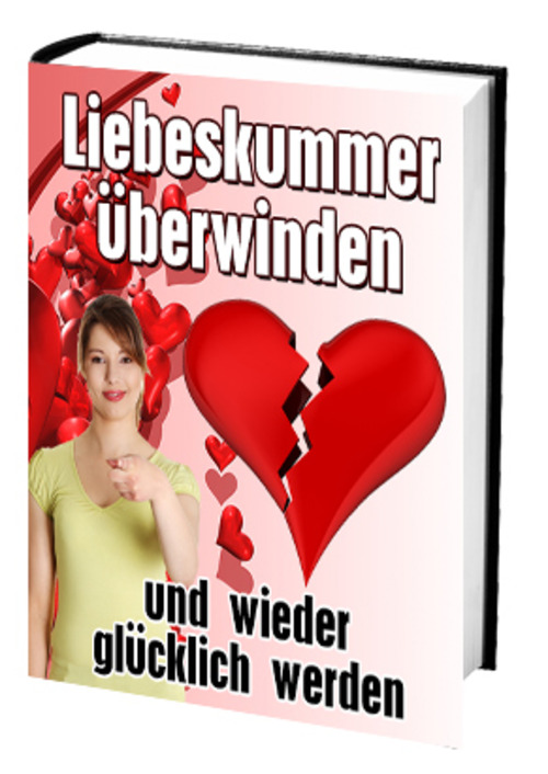 Product picture Liebeskummer überwinden und wieder glücklich werden